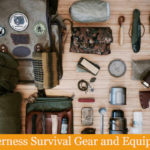 Top 10 Wilderness Survival Gear and Equipment